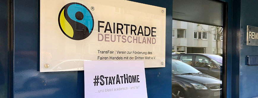 TransFair Geschäftsstelle | Fairtrade Deutschland zu Corona | #StayAtHome