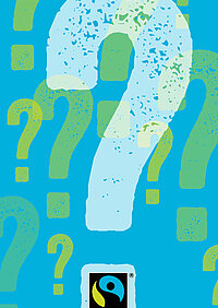 Was steckt hinter Fairtrade? – Fünf Fragen – fünf Antworten rund um das Thema Fairtrade. Besonders geeignet zum Auslegen auf Veranstaltungen zum Fairen Handel.