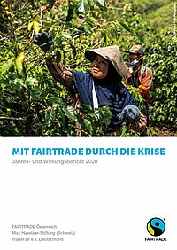 <p>Mit Fairtrade durch die Krise - Der internationale Jahresbericht von Fairtrade Deutschland, Österreich und Schweiz.</p>