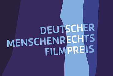 © Deutscher Menschrechts-Filmpreis